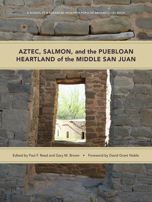 cover image of Aztec, Salmon, and the Puebloan Heartland of the Middle San Juan
